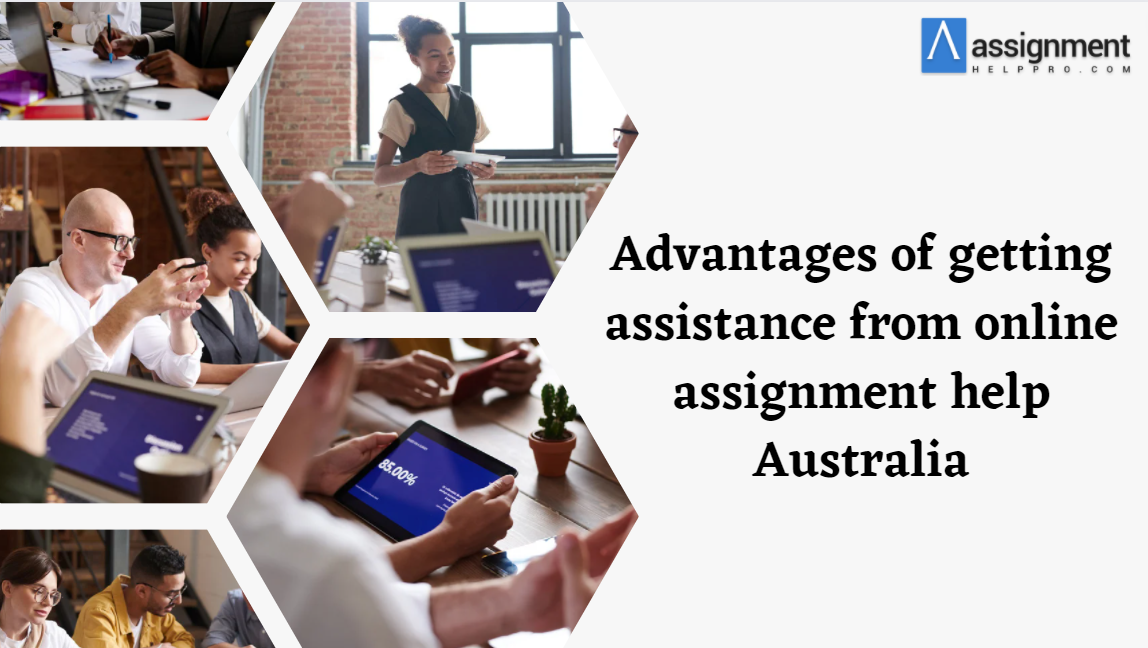 Assignment Help Pro — Advantages of getting assistance from online...