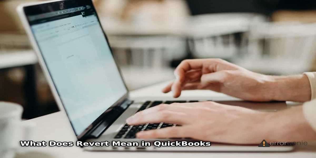 What Does Revert Mean in QuickBooks