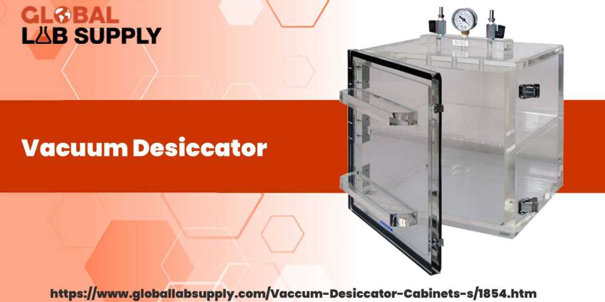 Vacuum Desiccators And Their Increasing Demands In Laboratories