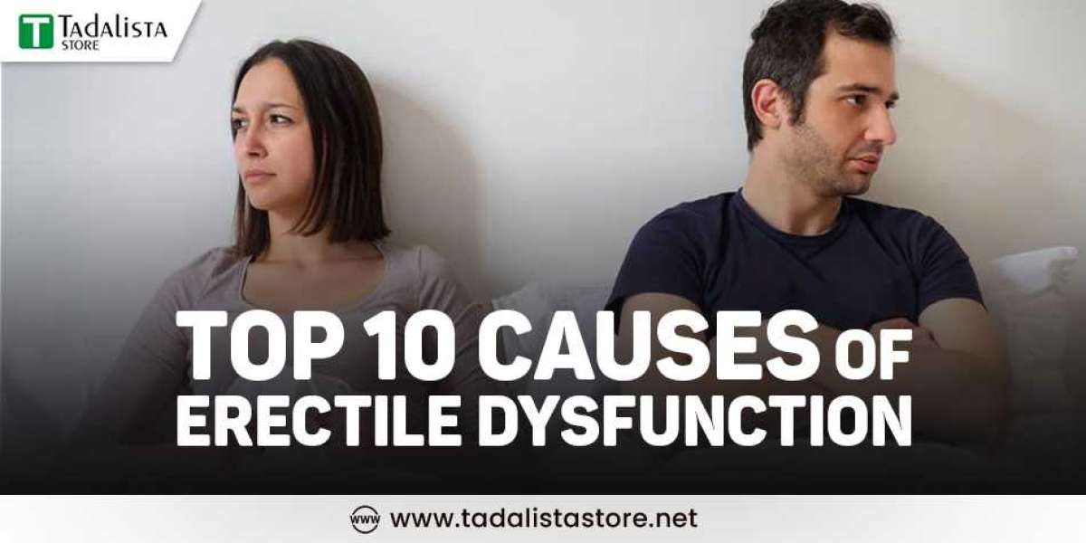 Tadalista Super Active - Top 10 Causes Of Erectile Dysfunction