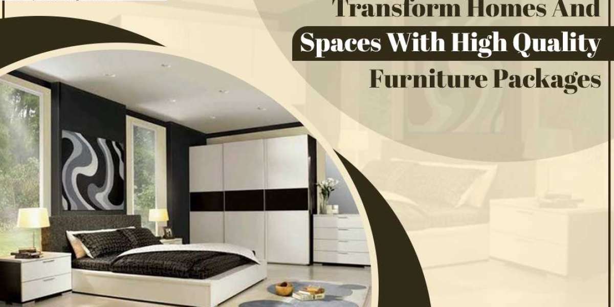 Transform Homes And Spaces With High Quality Furniture Packages