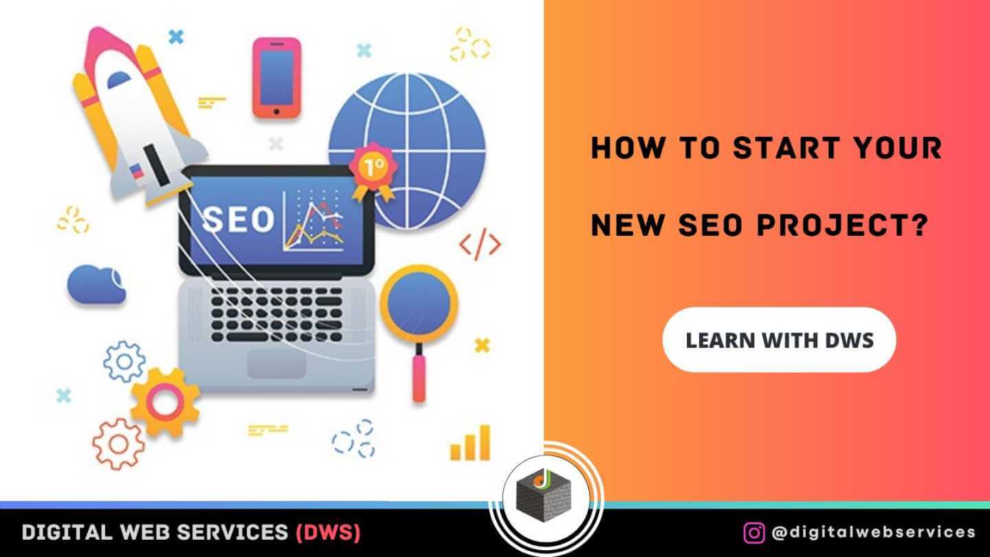 How To Start Your New SEO Project? - A Comprehensive Guide