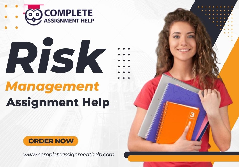 Risk Management Assignment Help Services: Say Hello to a Quick Way to a Quality Assignment Help!