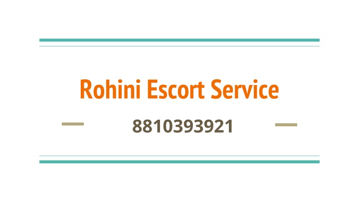 PPT - Rohini Escort Service 8810393921​ PowerPoint Presentation, free download - ID:11844786