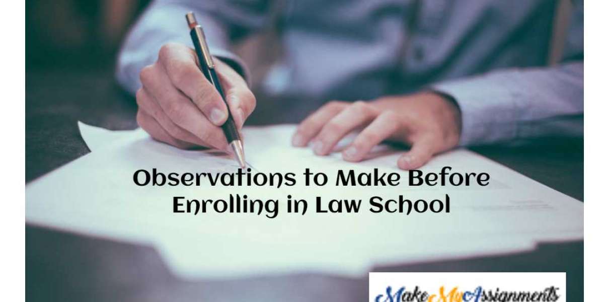 Observations to Make Before Enrolling in Law School