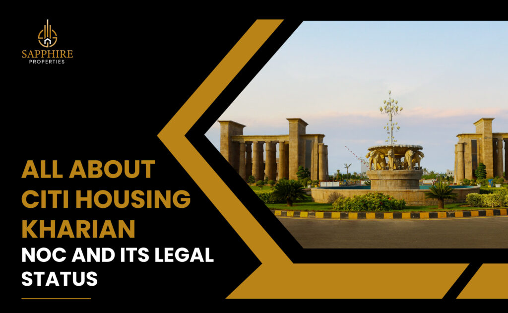 All About Citi Housing Kharian NOC And Its Legal Status - SapphireProperties