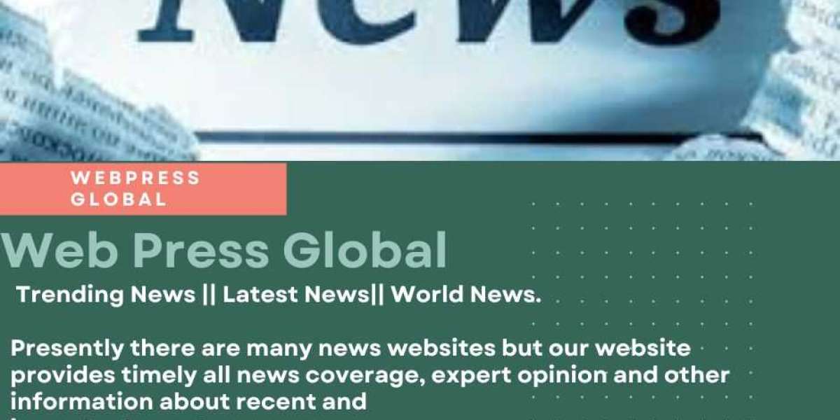 Web Press Global- Breaking News || Climatic News || Live News