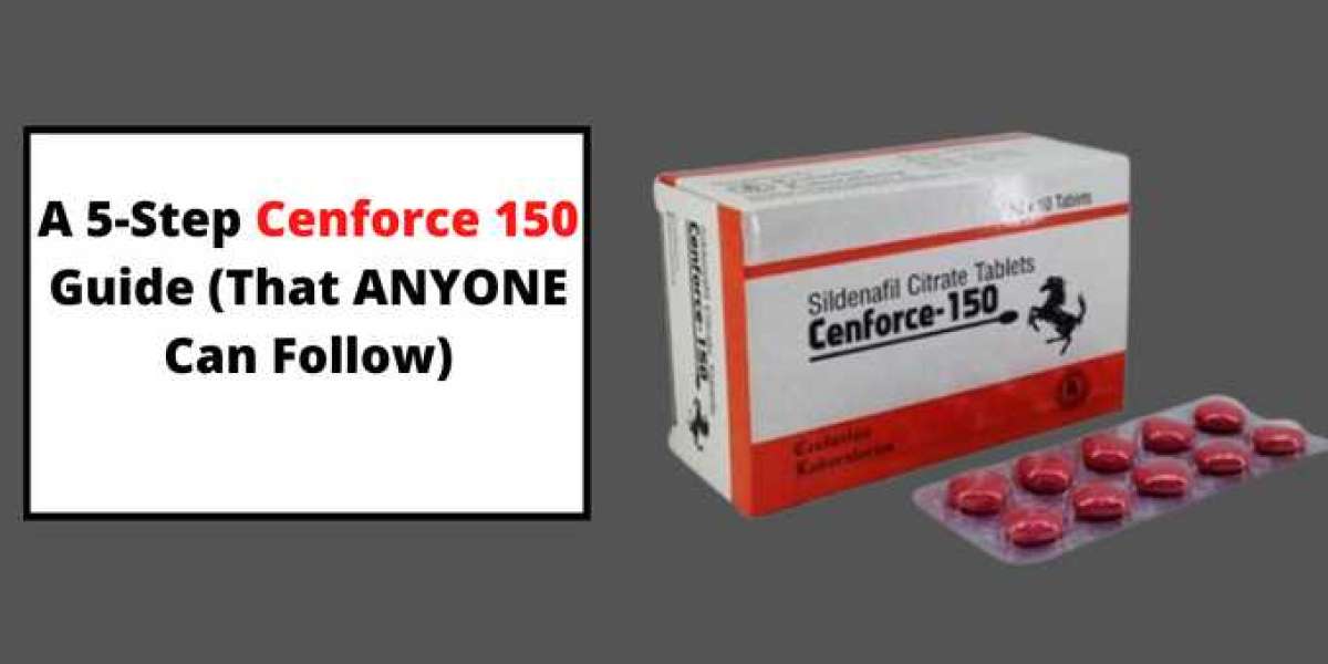 A 5 Step Cenforce 150 Guide (That Anyone Can Follow)