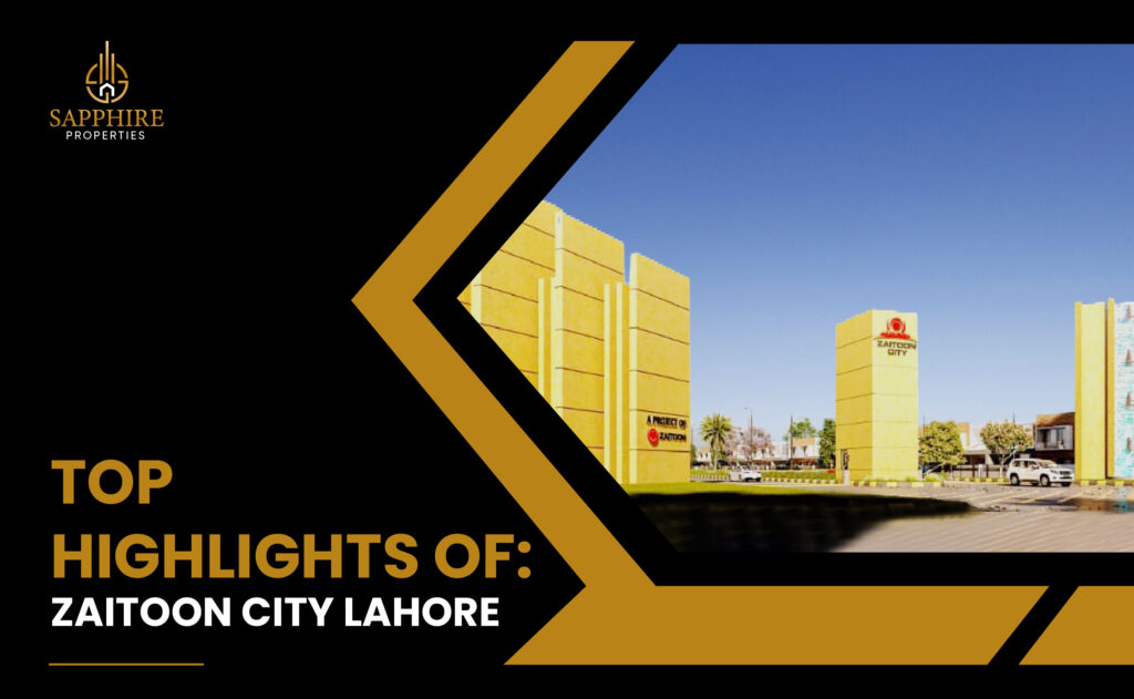 Top Highlights of Zaitoon City Lahore - SapphireProperties