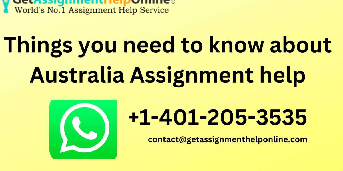 Things you need to know about Australia Assignment help