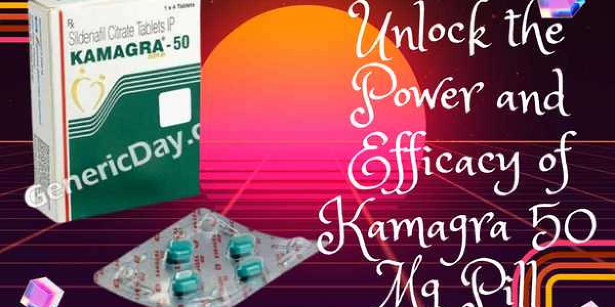 Unlock the Power and Efficacy of Kamagra 50 Mg Pill