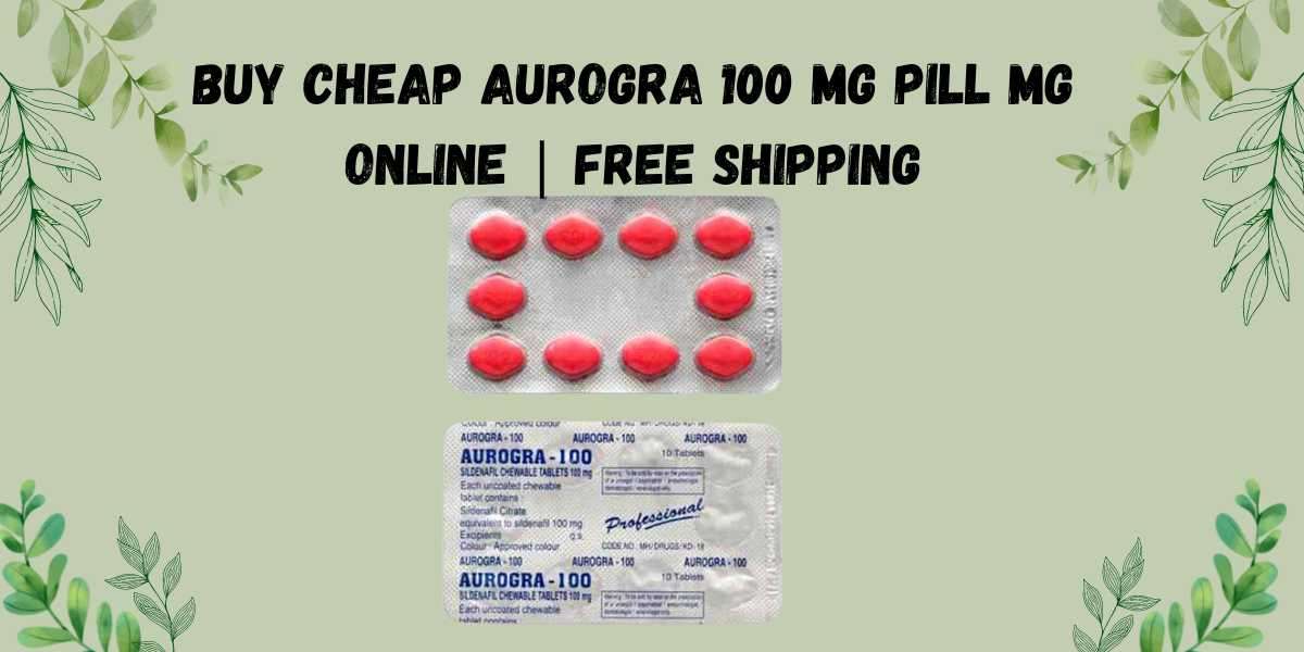 Buy Cheap Aurogra 100 Mg Pill Mg Online | Free Shipping