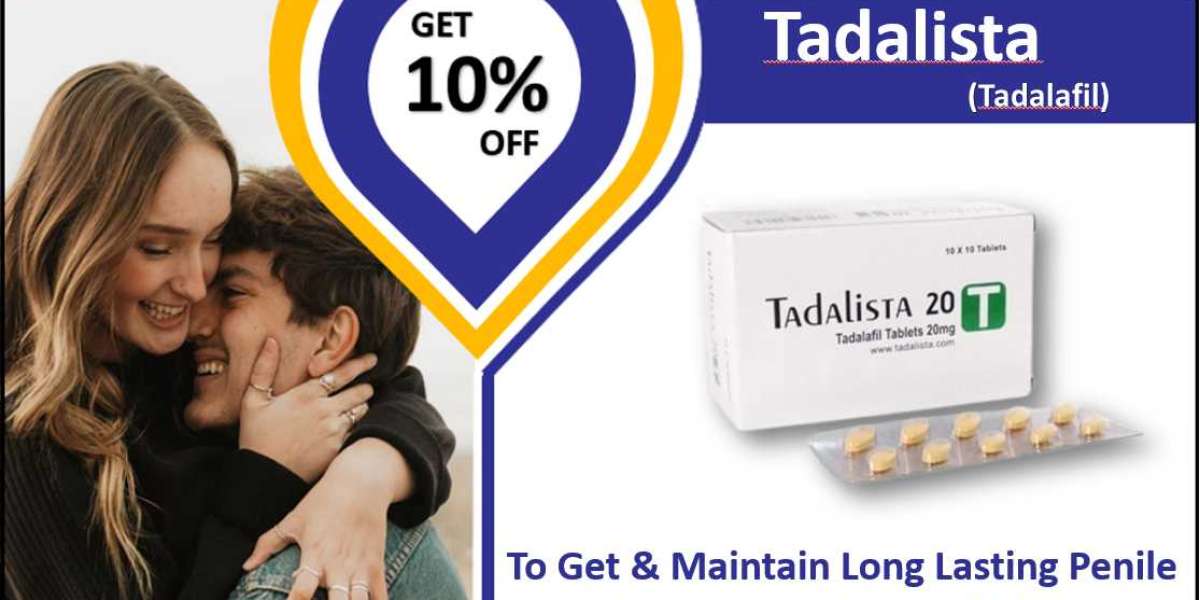Tadalista | To Get & Maintain Long Lasting Penile Firmness For Sexual Ability