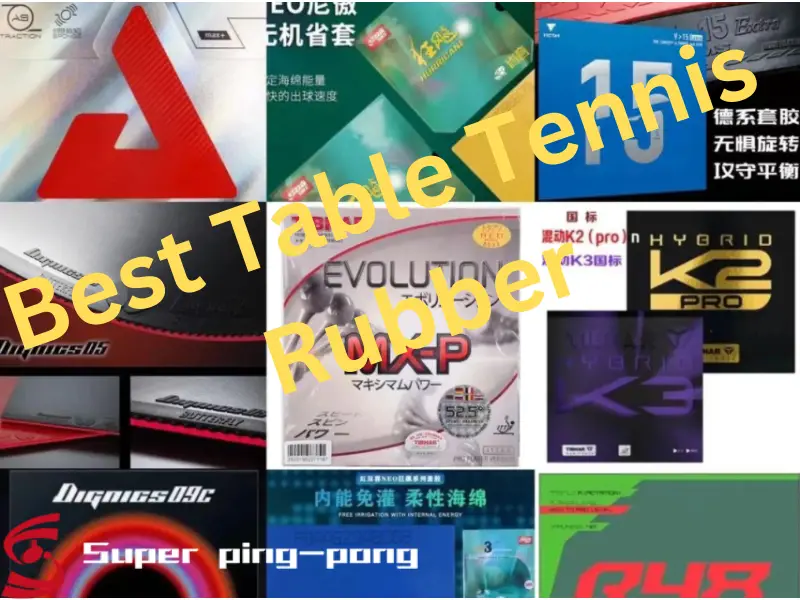 Top 30 Best Table Tennis Rubbers---There Is Always One That Fits You | 2023