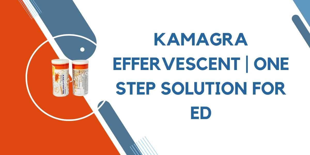 KAMAGRA EFFERVESCENT | One Step Solution For ED