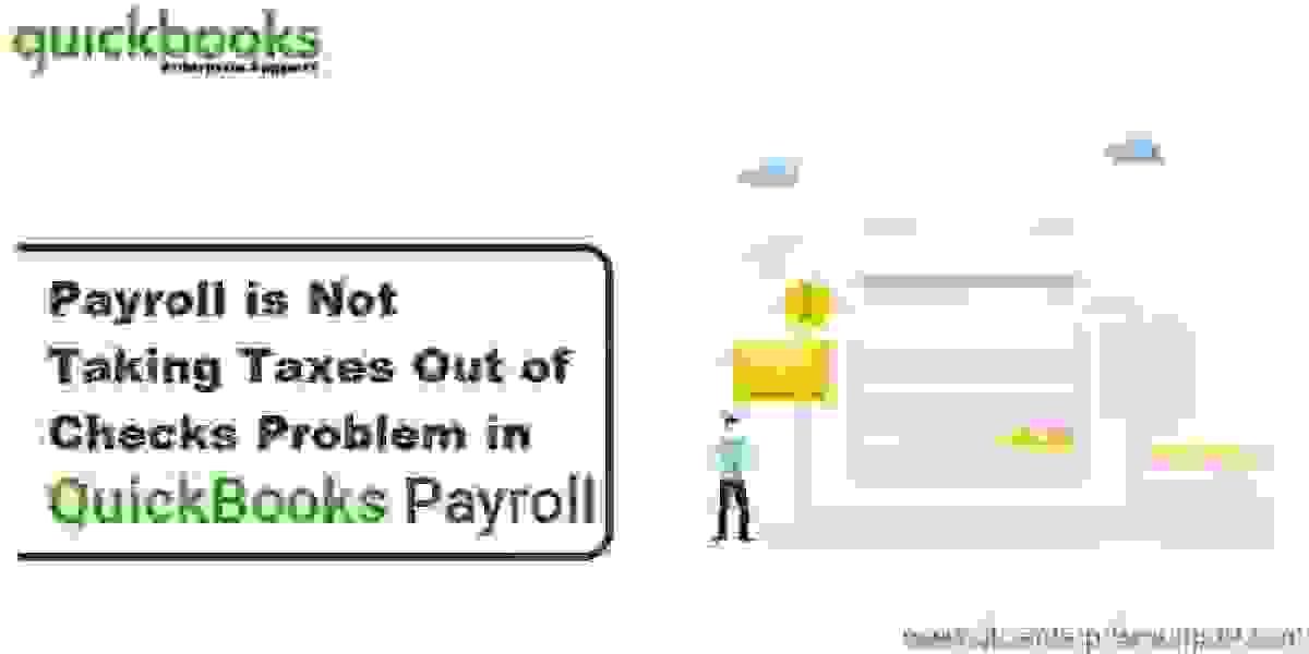 QuickBooks Payroll Is Not Taking Out Taxes