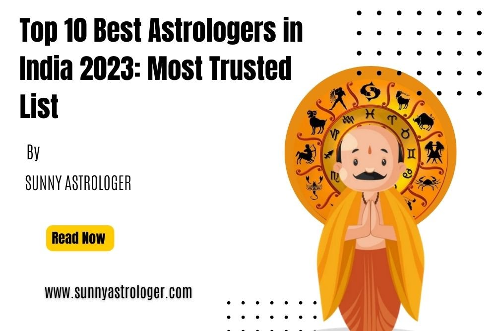 Top 10 Best Astrologer in India: Most Famous List in 2023