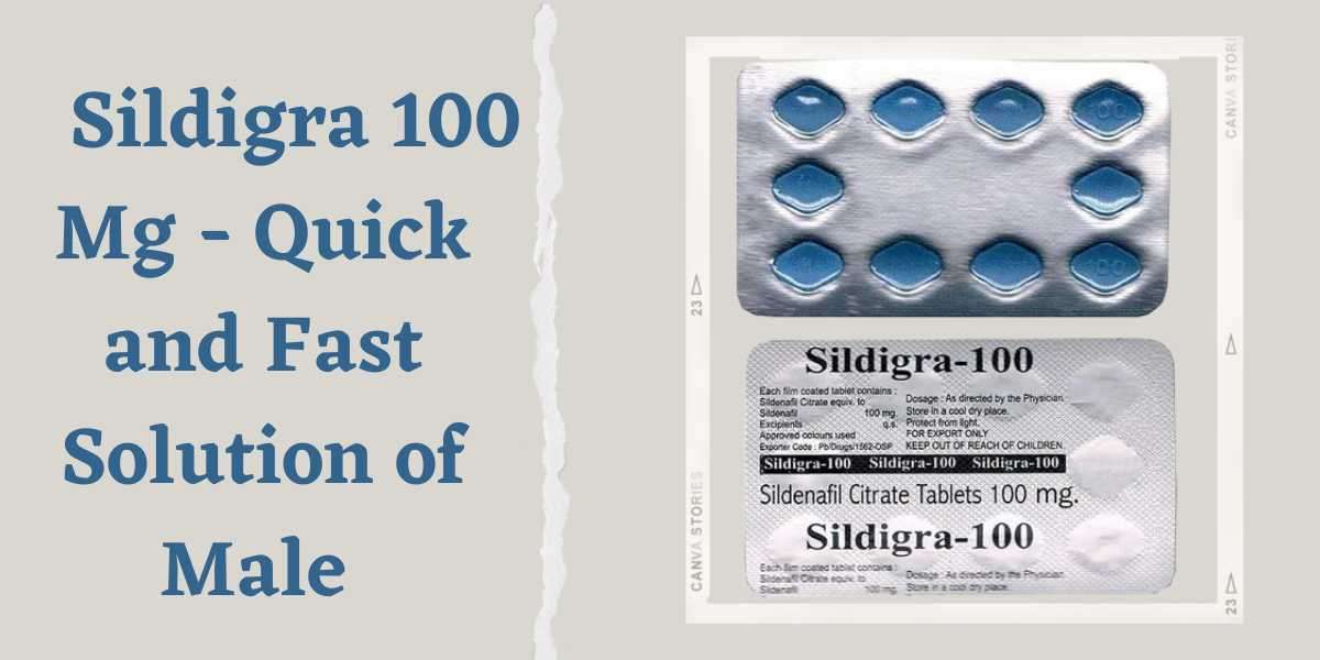 Sildigra 100 Mg - Quick and Fast Solution of Male