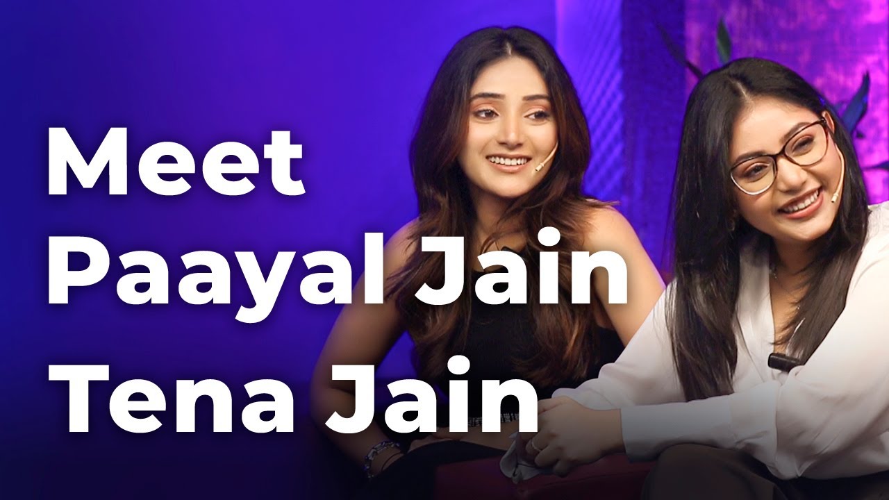 Paayal Jain And Tena Jain: All You Need To Know About The Sister YouTubers