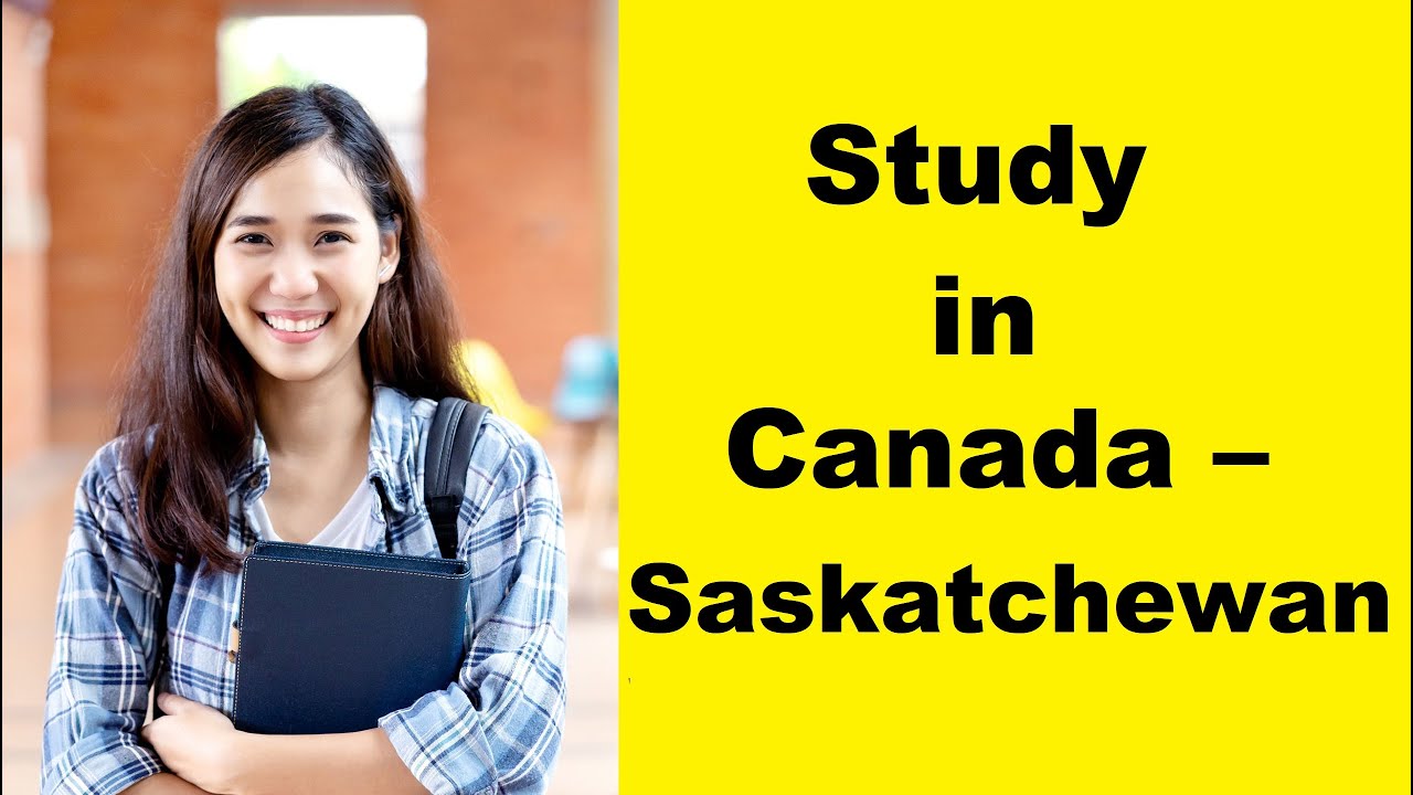 What are the paramount reasons to study in Saskatchewan, Canada? - Rankerszone