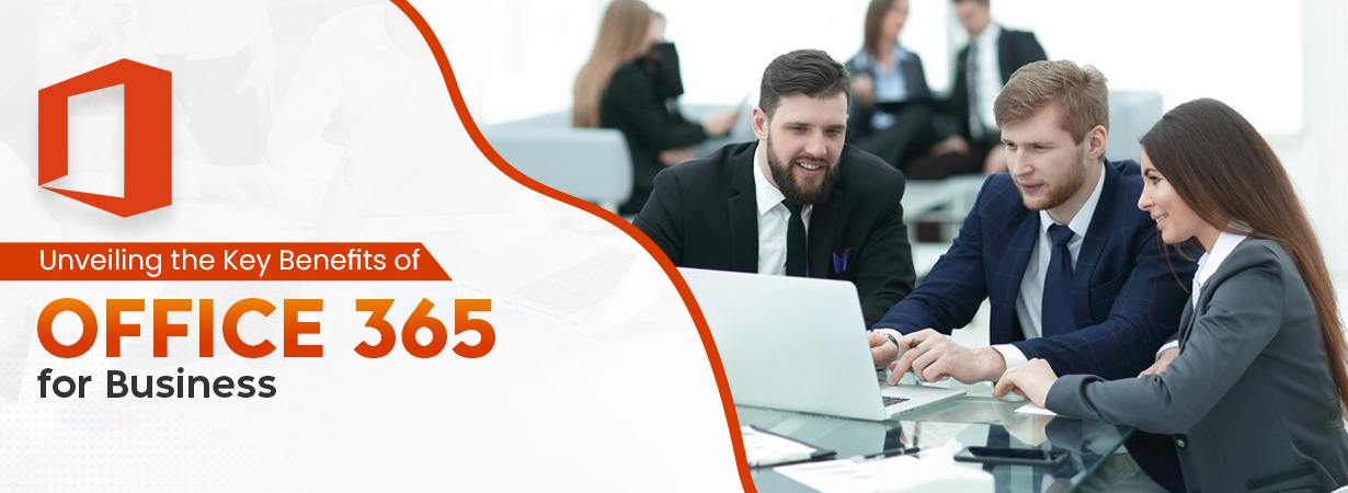 Unveiling the Key Benefits of Office 365 for Business - SoftwareDeals