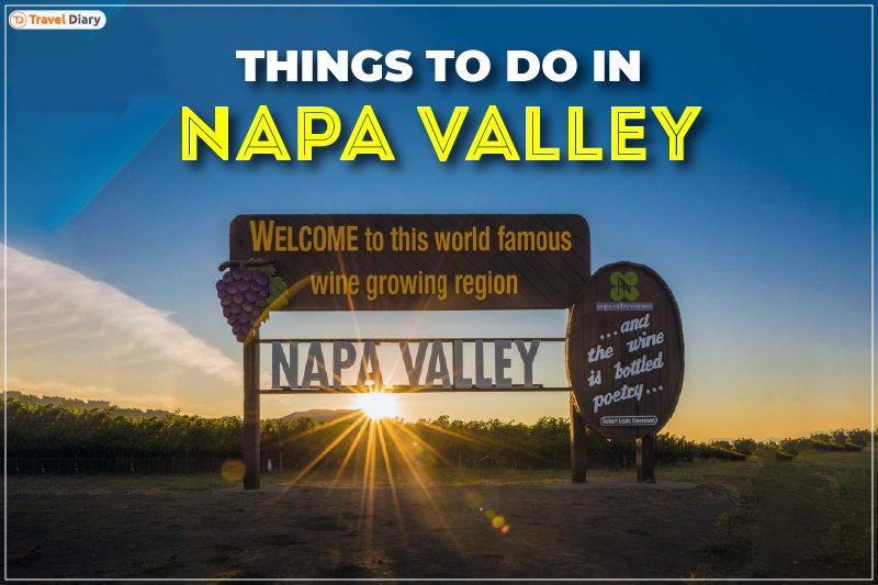 Top Things to Do in Napa Valley: Wine, Food, and Nature Delights