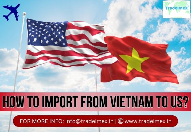 HOW TO IMPORT FROM VIETNAM TO US? - AtoAllinks