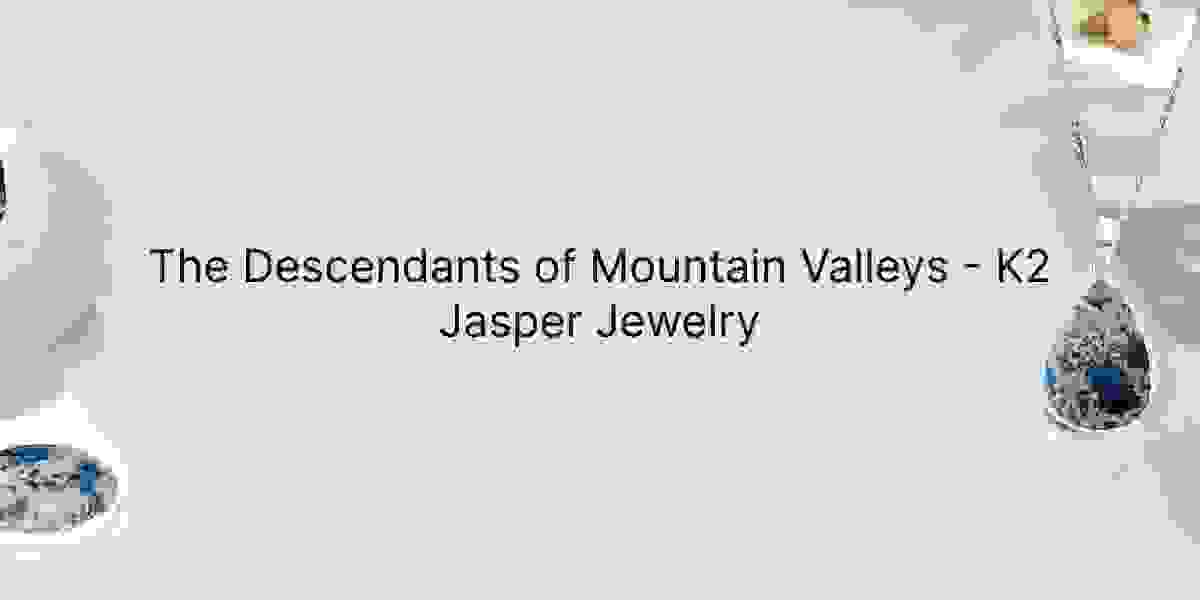 K2 Jasper Jewelry: Premium Quality Treasures