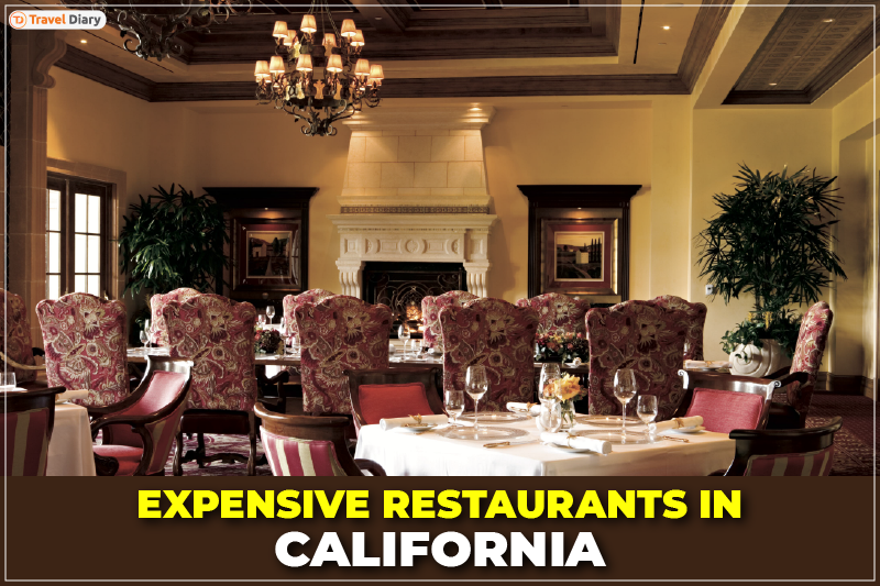 Explore the Finest and Most Expensive Restaurants in California