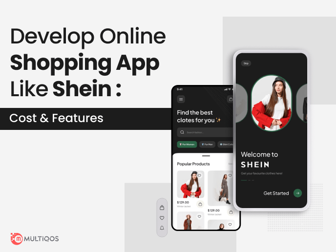 How Much Does It Cost To Develop An App Like SHEIN Fashion?