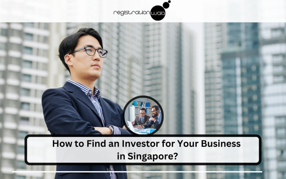 Guide to Find Investors in Singapore for Your Business