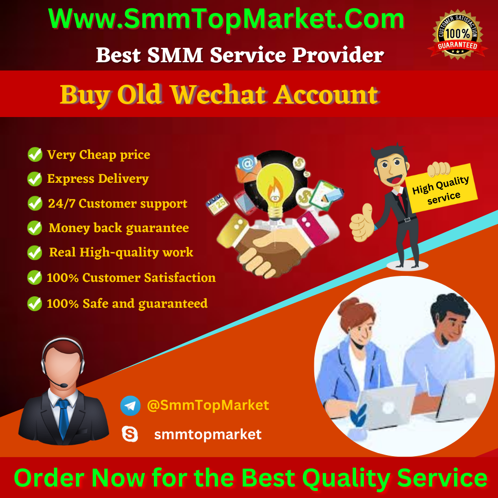 Buy Old Wechat Account - SmmTopMarket