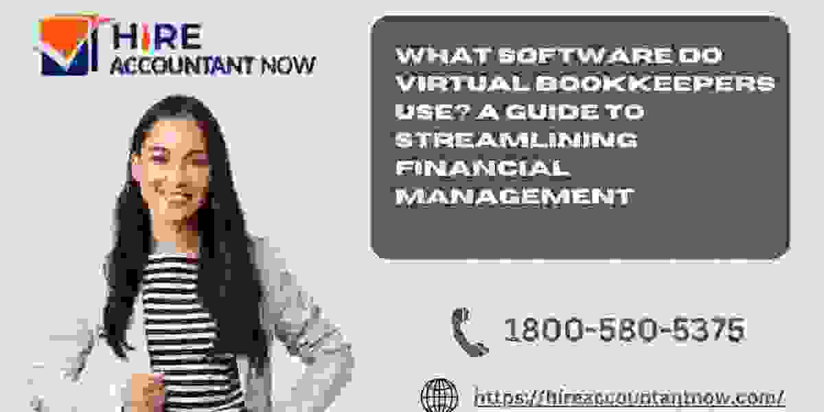 What Software Do Virtual Bookkeepers Use? A Guide to Streamlining Financial Management