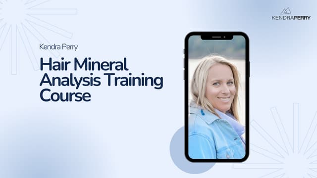 Hair Mineral Analysis Training Course with Kendra Perry | PPT