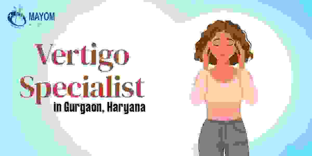 Vertigo Specialist in Gurgaon, Haryana | Mayom Hospital