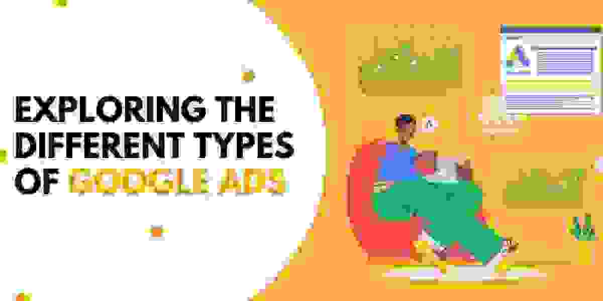 Exploring the Different Types of Google Ads