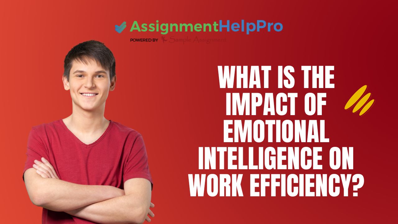 What is the impact of emotional intelligence on work efficiency? - Blogozilla