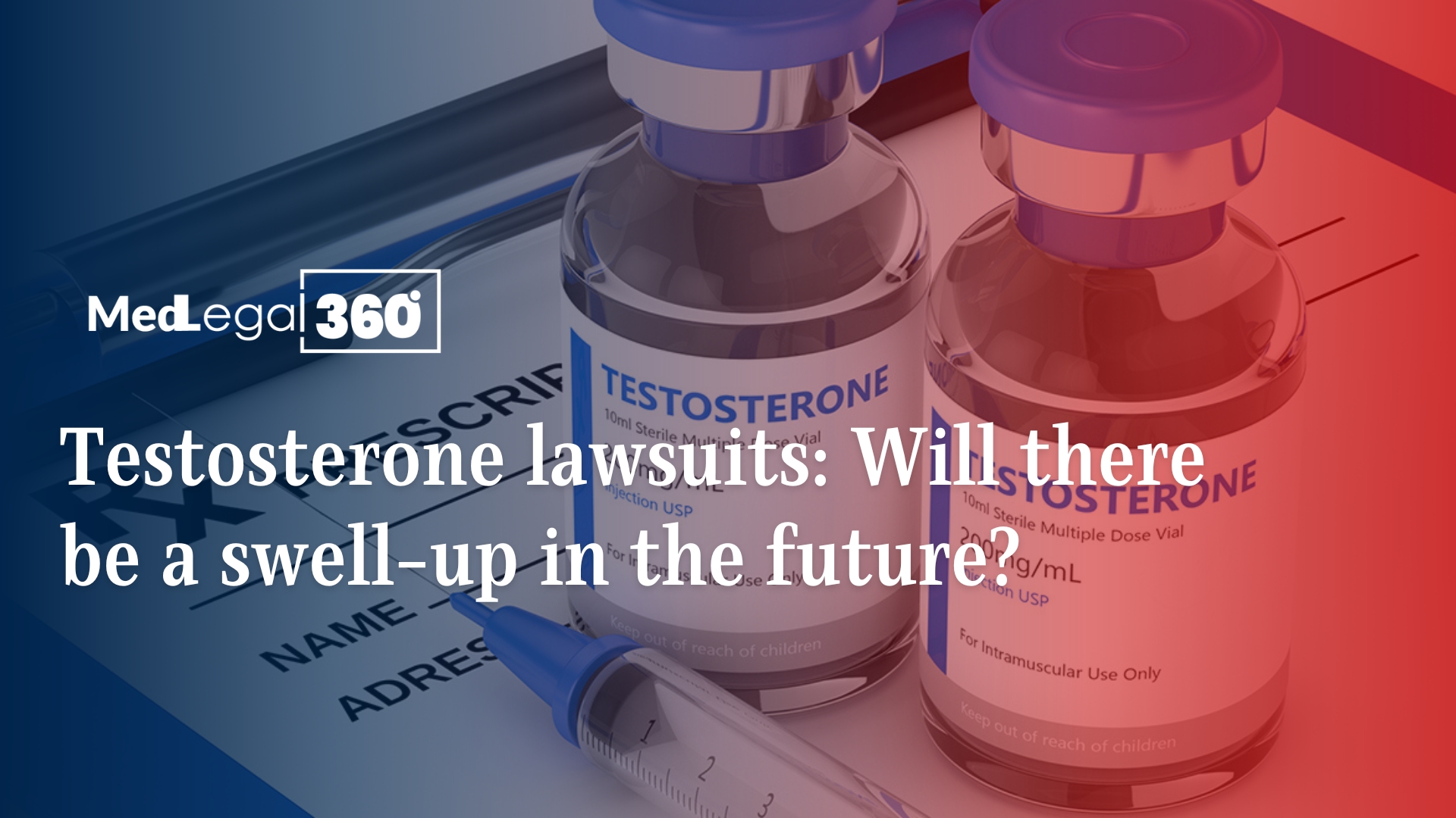 Testosterone lawsuits: Will there be a swell-up in the future?