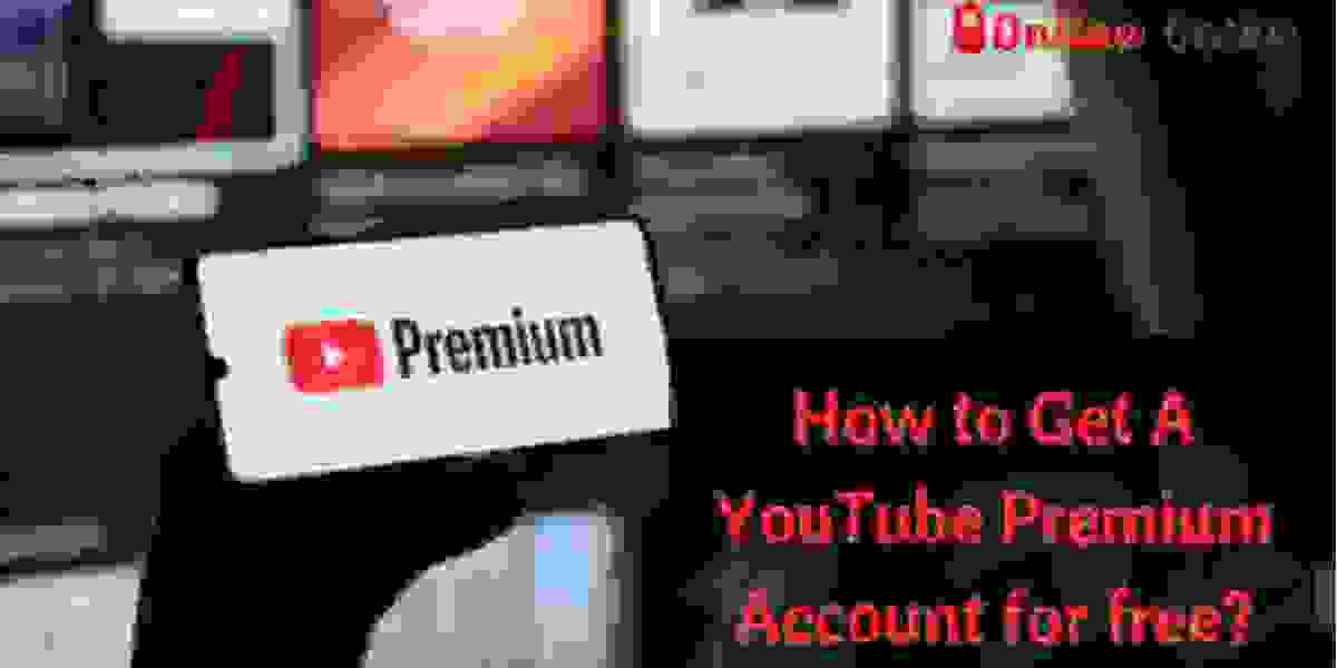 How to Get A YouTube Premium Account for free?