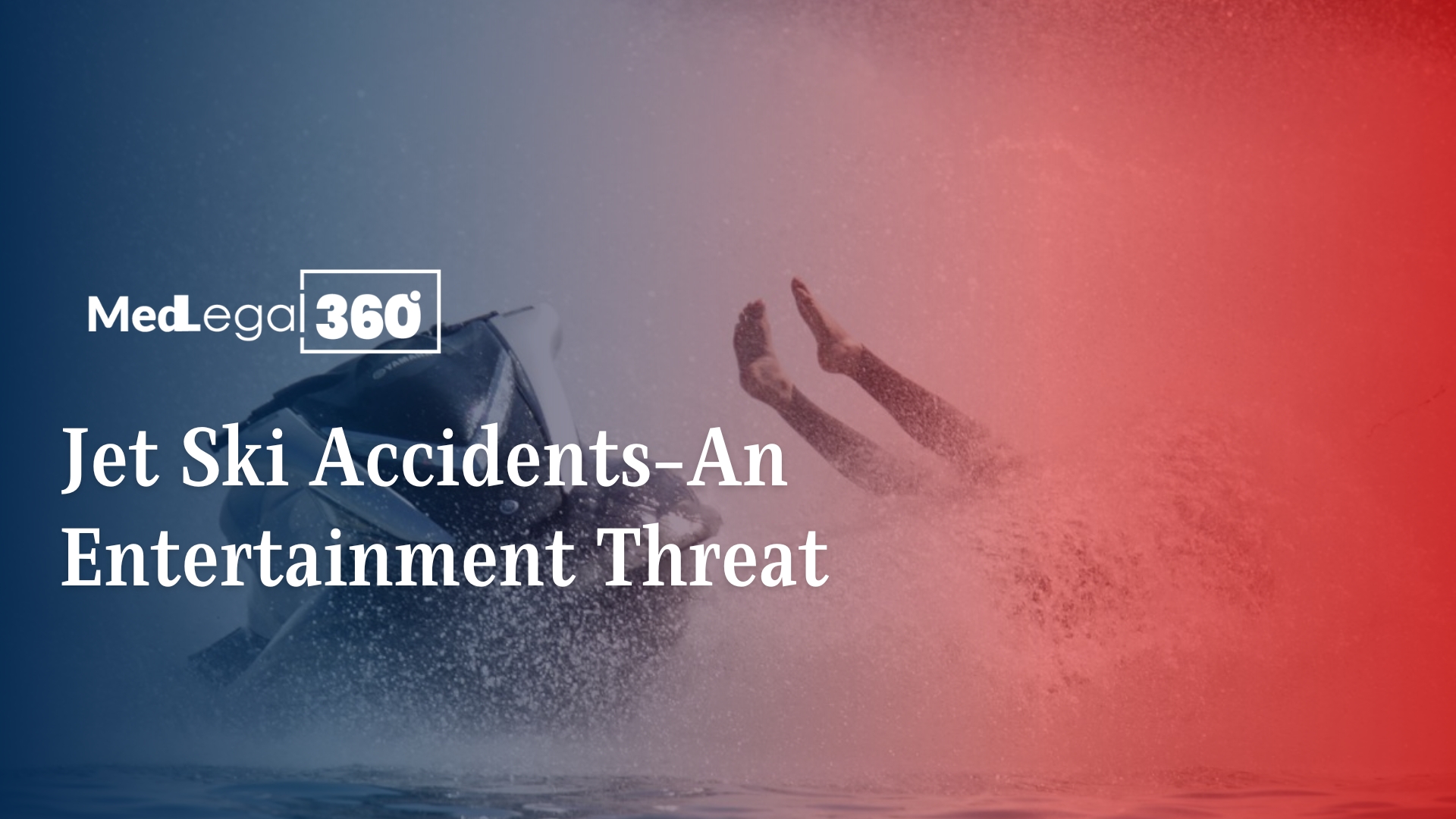 Jet Ski Accidents-An Entertainment Threat