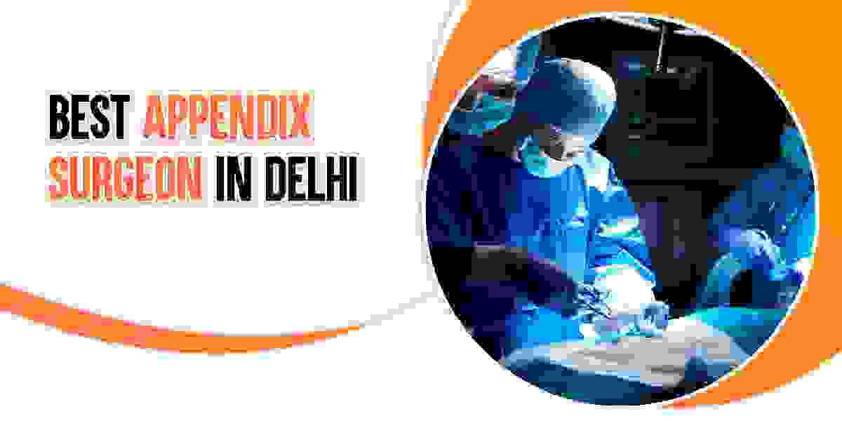 Finding the Best Appendix Surgeon in Delhi: You’re Guide to a Safer Surgery