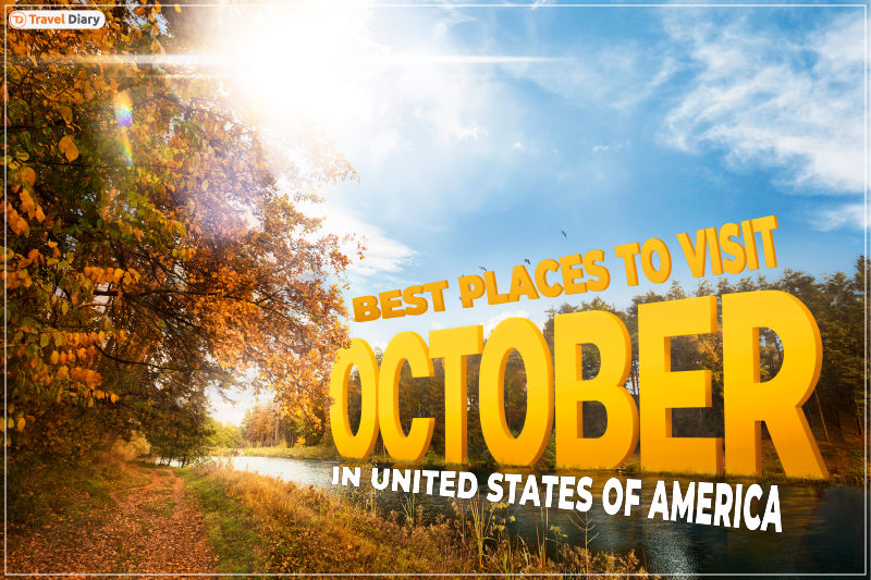 Explore Top Places to Visit in October in USA for Budget Travelers