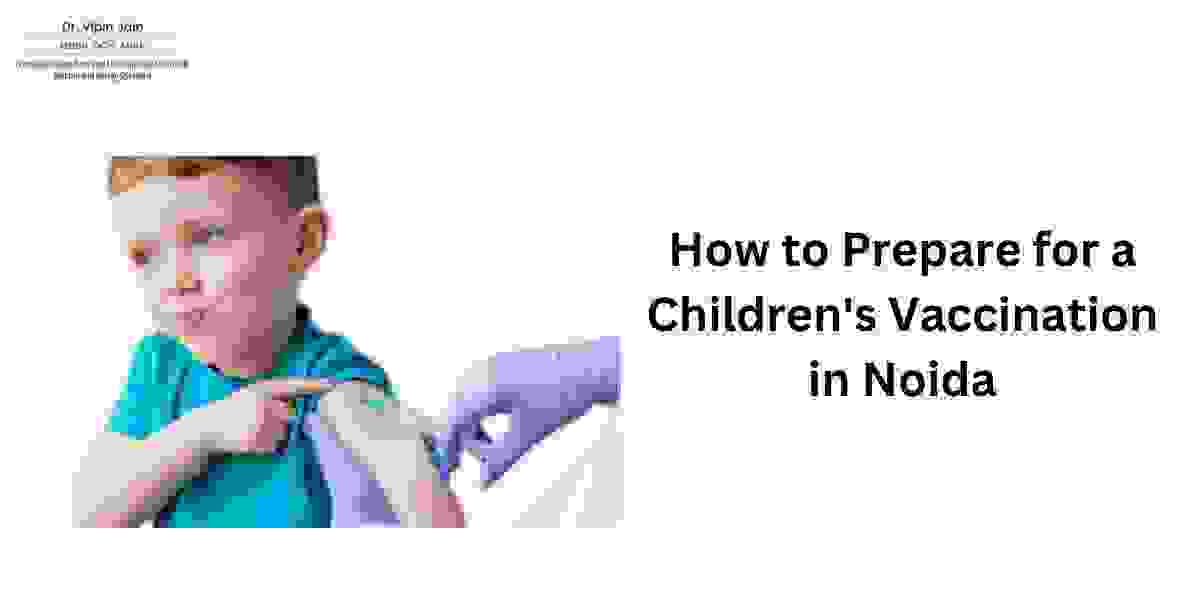 How to Prepare for a Children's Vaccination in Noida
