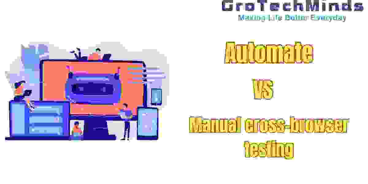 Automate vs manual cross-browser testing