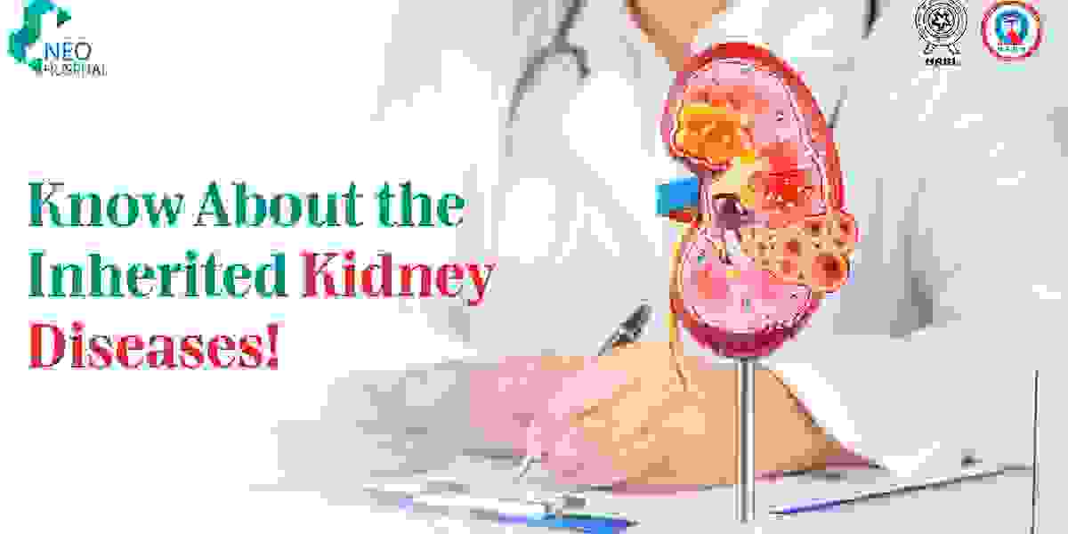 Know About the Inherited Kidney Diseases!