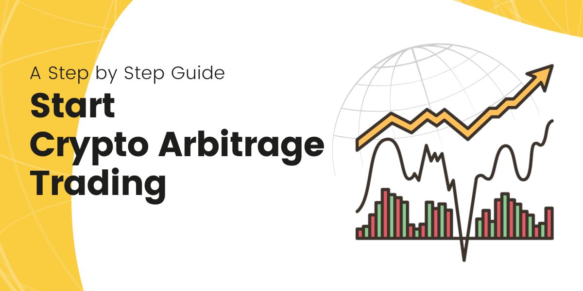 How To Start Crypto Arbitrage Trading Strategies