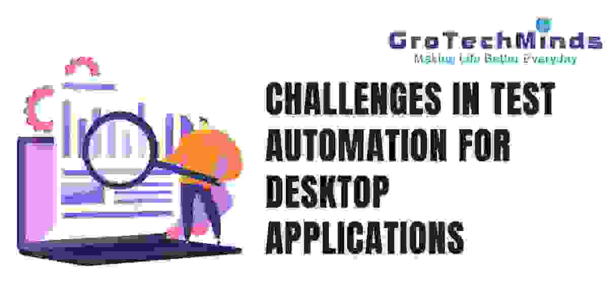 Challenges in Test Automation for Desktop Applications