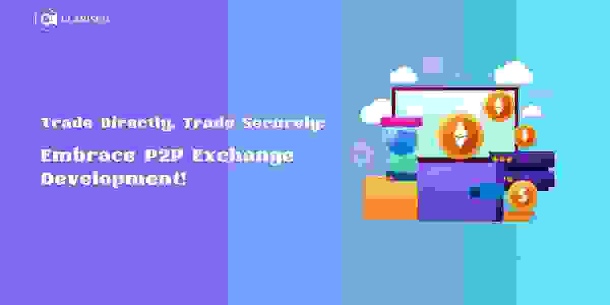 Trade Directly, Trade Securely: Embrace P2P Exchange Development!