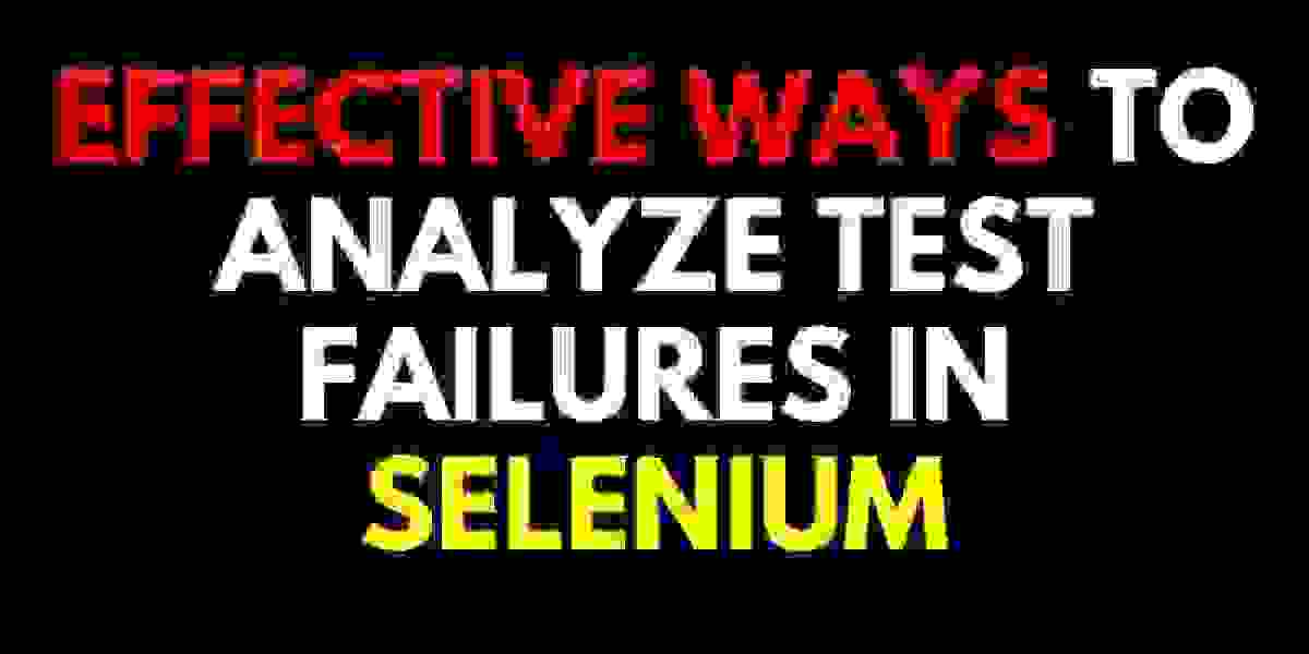 Effective Ways to Analyze Test Failures in Selenium