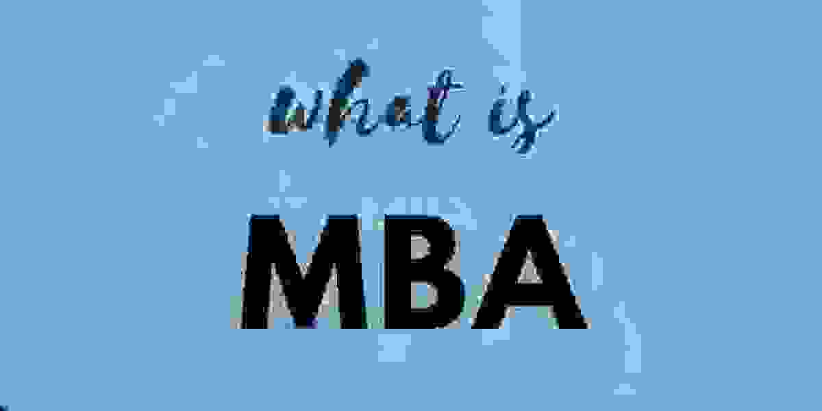 what is an MBA?